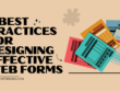 5 Best Practices for Designing Effective Web Forms