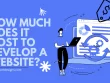 how much does it cost to develop a website 