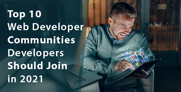 Top 10 Web Developer Communities Developers Should Join in 2024