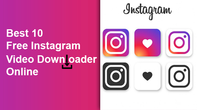 Best 10 Free Instagram Video Downloader Online