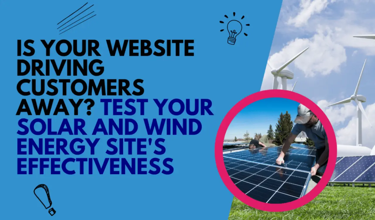 Is-Your-Website-Driving-Customers-Away-Test-Your-Solar-Energy-Website-Design-Effectiveness