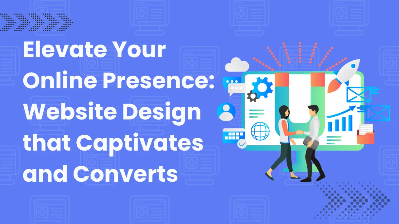 Elevate Your Online Presence Website Design