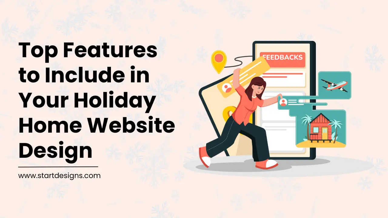 Top Features to Include in Your Holiday Home Website Design